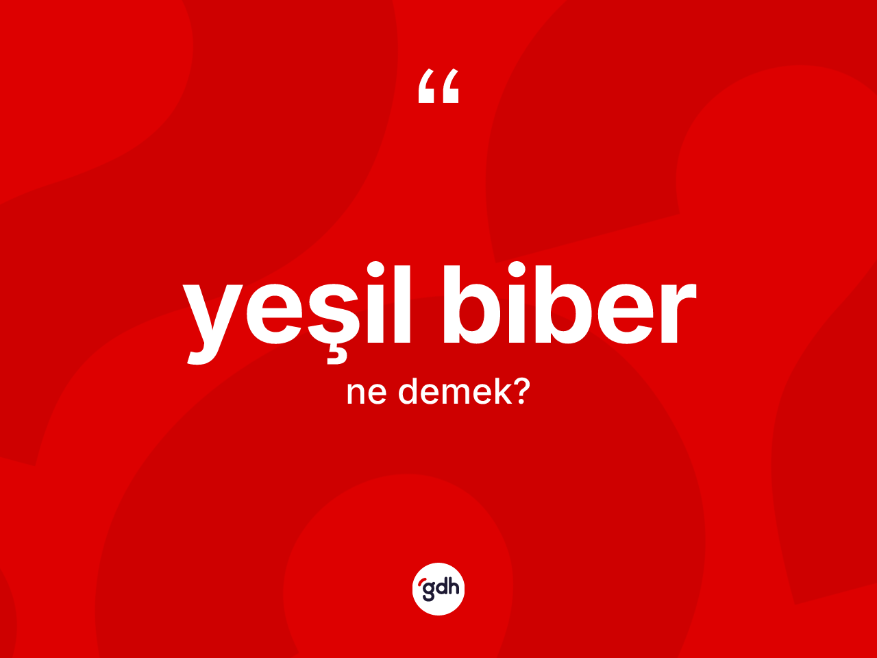 Yeşil biber kelimesinin anlamı nedir? Yeşil biberin TDK'ya göre anlamı nedir?