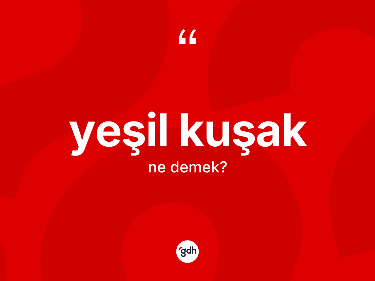 Yeşil kuşak kelimesinin sözlükteki tanımı nedir? Yeşil kuşağın sözlükteki anlamı nedir?