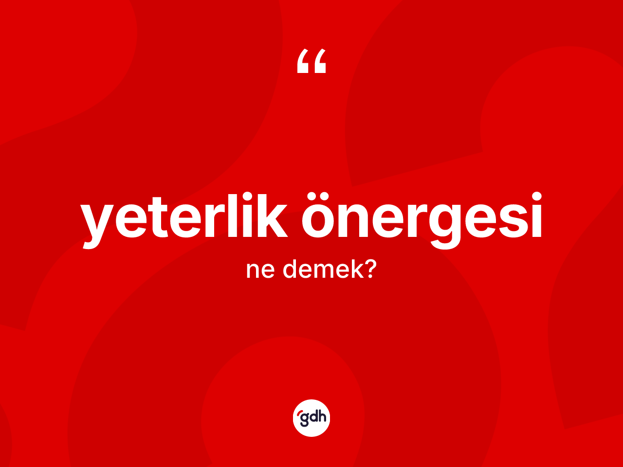 Yeterlik önergesi kelimesinin sözlükteki tanımı nedir? Yeterlik önergesinin halk arasındaki kullanımı nasıldır?