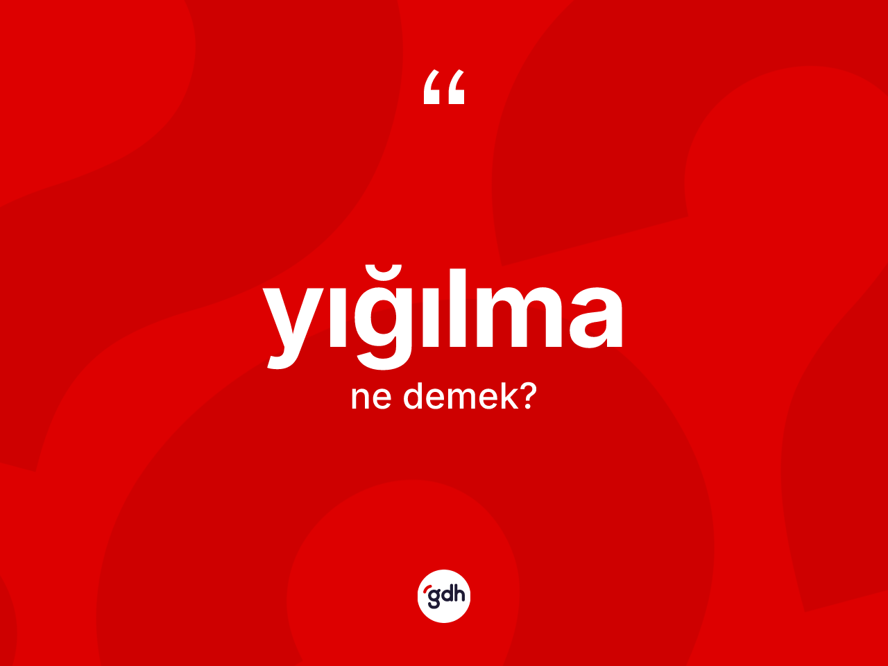 Yığılma kelimesinin anlamı nedir? Yığılma kelimesinin TDK anlamı nedir?