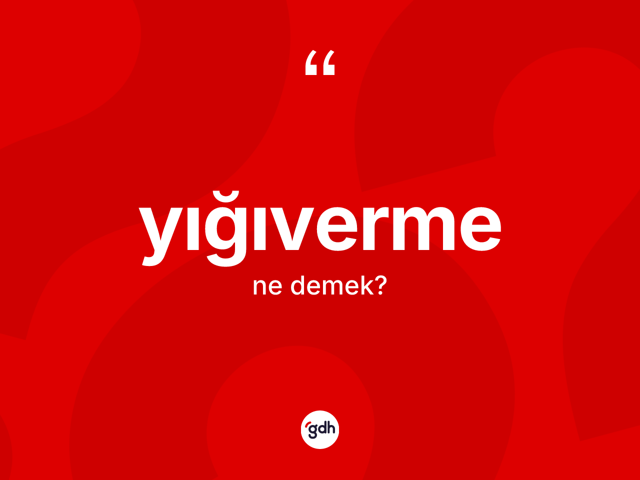 Yığıverme kelimesinin tanımı nedir? Yığıvermenin kısaca tanımı nedir?