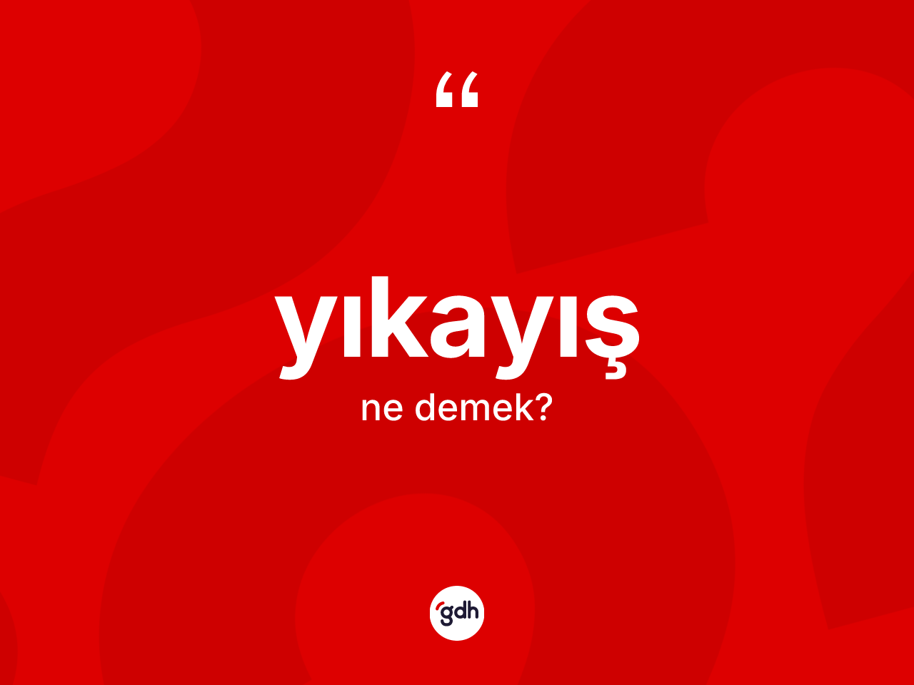 Yıkayış kelimesinin sözlükteki tanımı nedir? Yıkayış kelimesinin TDK anlamı nedir?