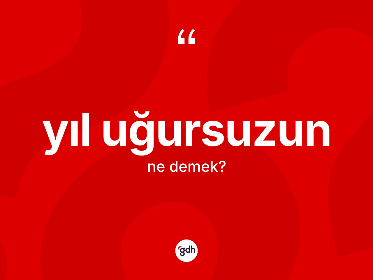 Yıl uğursuzun ifadesinin anlamı nedir? Yıl uğursuzun ifadesi hangi durumlarda kullanılır?