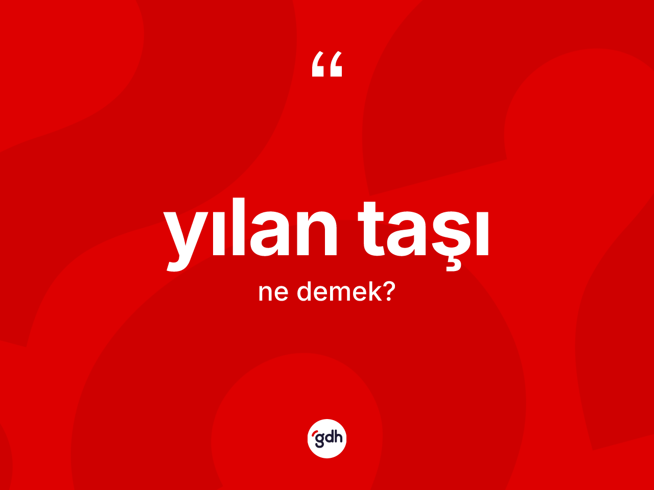Yılan taşı kelimesinin tanımı nedir? Yılan taşı kelimesinin TDK'ya göre açıklaması nedir?