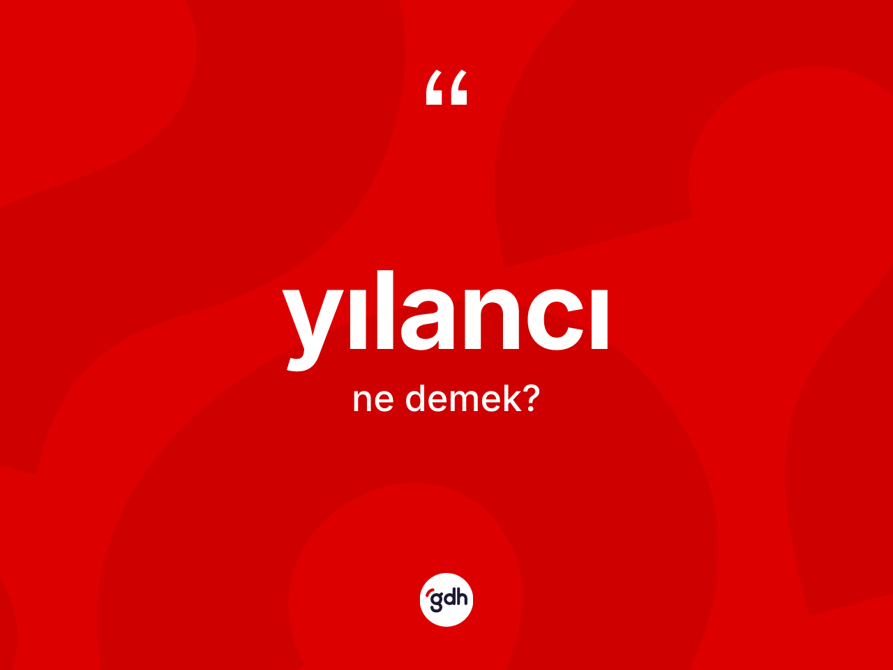 Yılancı nedir? Yılancının TDK'ya göre anlamı nedir?