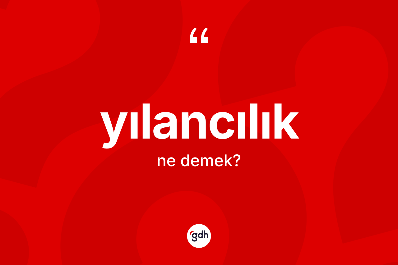 Yılancılık kelimesinin anlamı nedir? Yılancılık kelimesinin kaç farklı anlamı var?