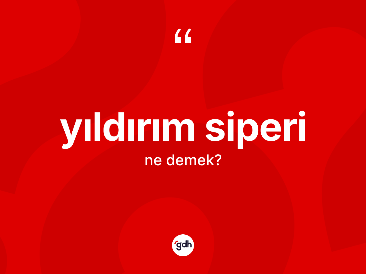 Yıldırım siperi nedir? Yıldırım siperinin TDK'ya göre anlamı nedir?