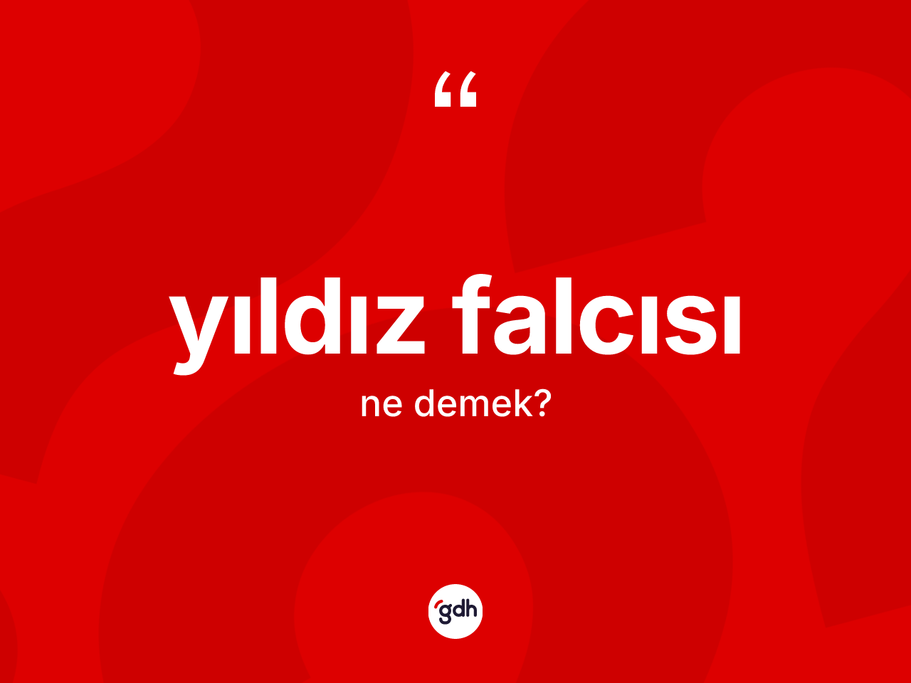 Yıldız falcısı kelimesi ne demek? Yıldız falcısının kısaca tanımı nedir?