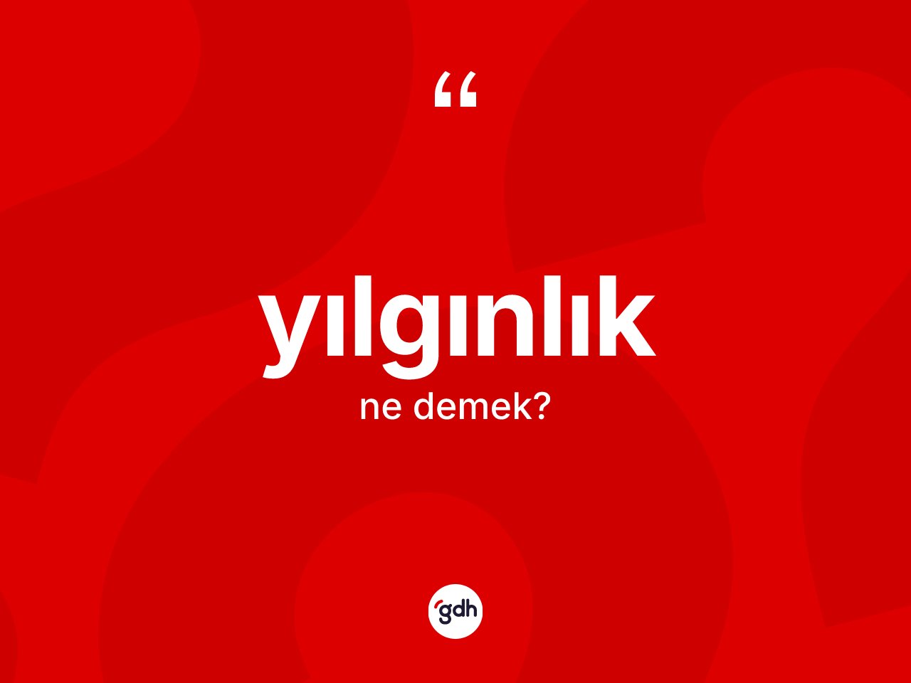 Yılgınlık ne anlama gelir? Yılgınlığın halk arasındaki kullanımı nasıldır?