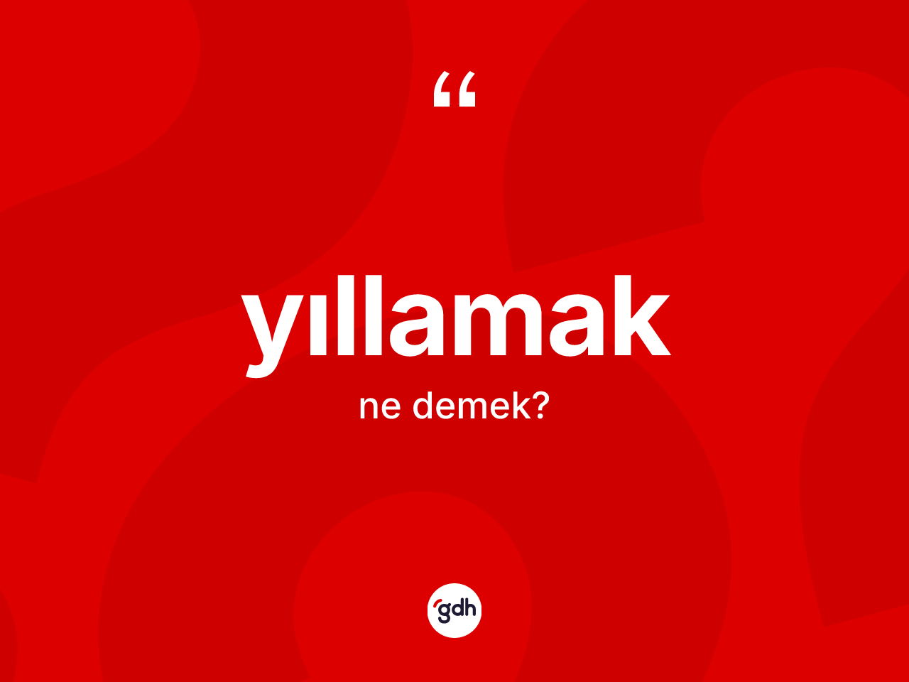 Yıllamak kelimesinin anlamı nedir? Yıllamak kelimesinin özellikleri nelerdir?