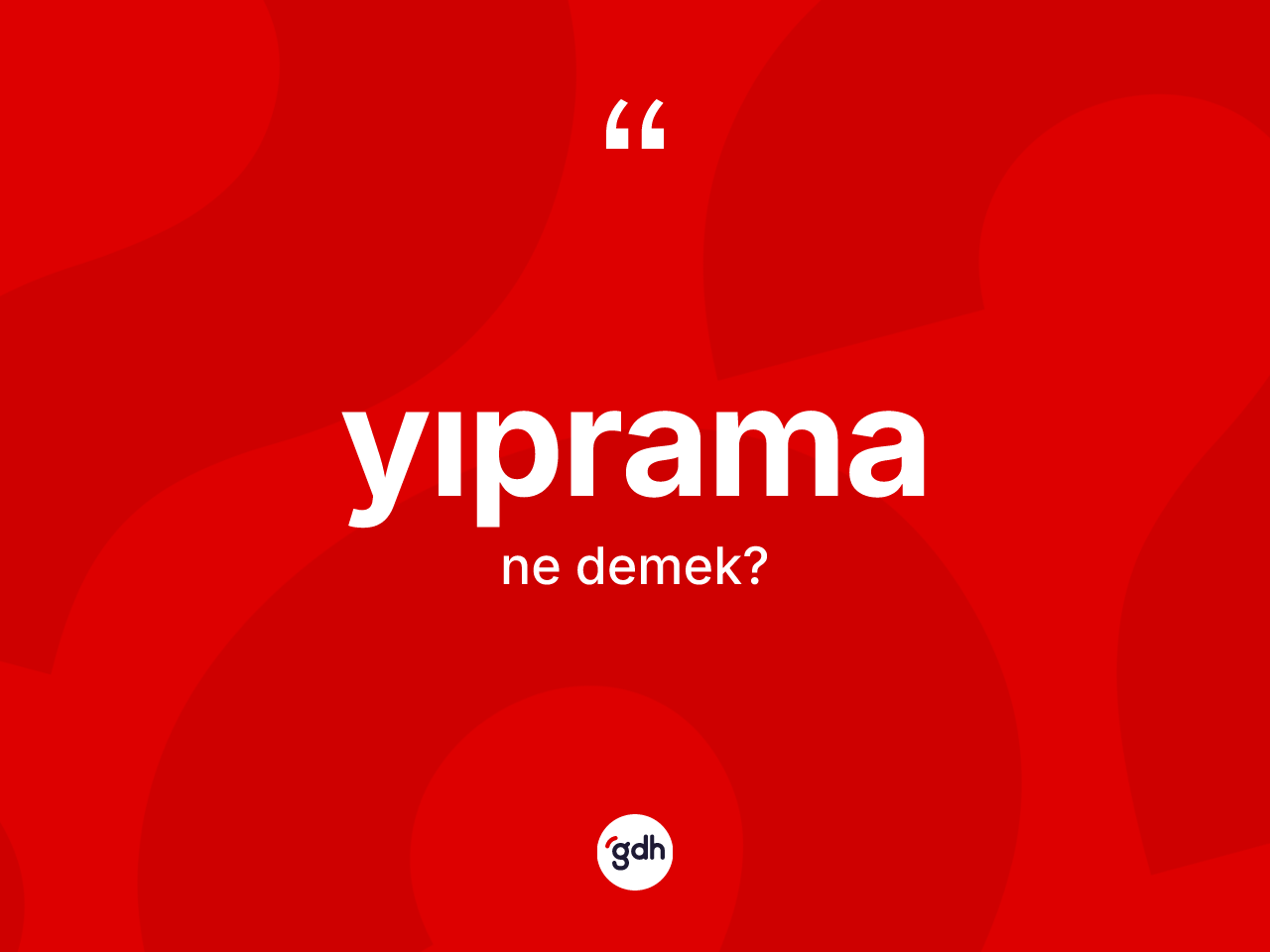 Yıprama ne demek? Yıprama kelimesinin kaç farklı anlamı var?
