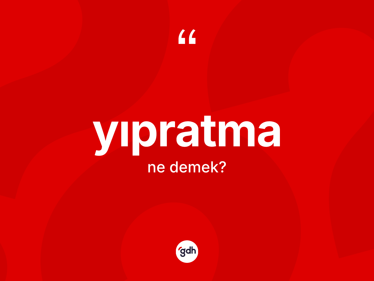 Yıpratma kelimesinin anlamı nedir? Yıpratmanın TDK'ya göre anlamı nedir?