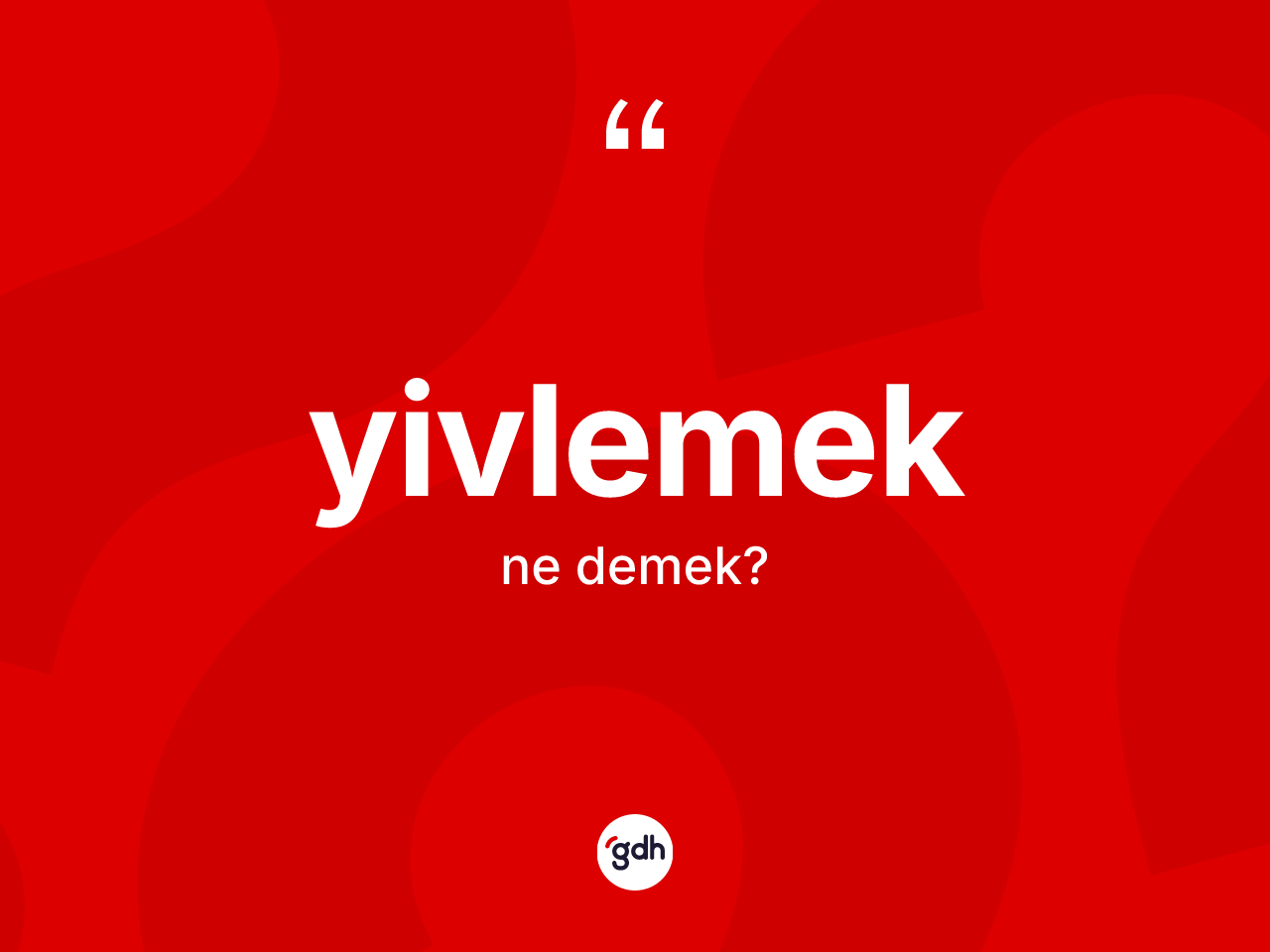 Yivlemek kelimesi nedir? Yivlemeğin TDK'ya göre anlamı nedir?