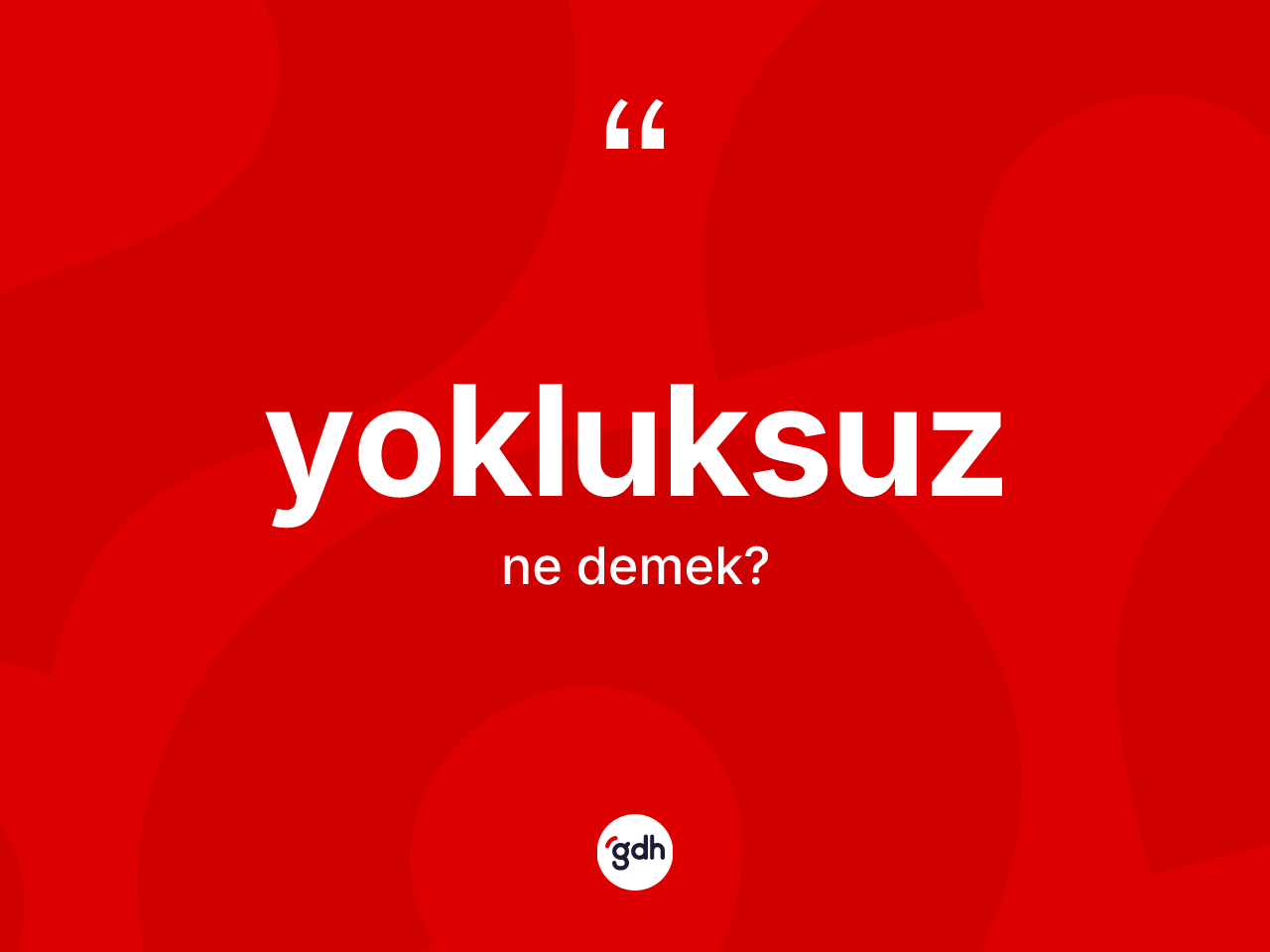 Yokluksuz kelimesinin anlamı nedir? Yokluksuzun TDK'ya göre anlamı nedir?