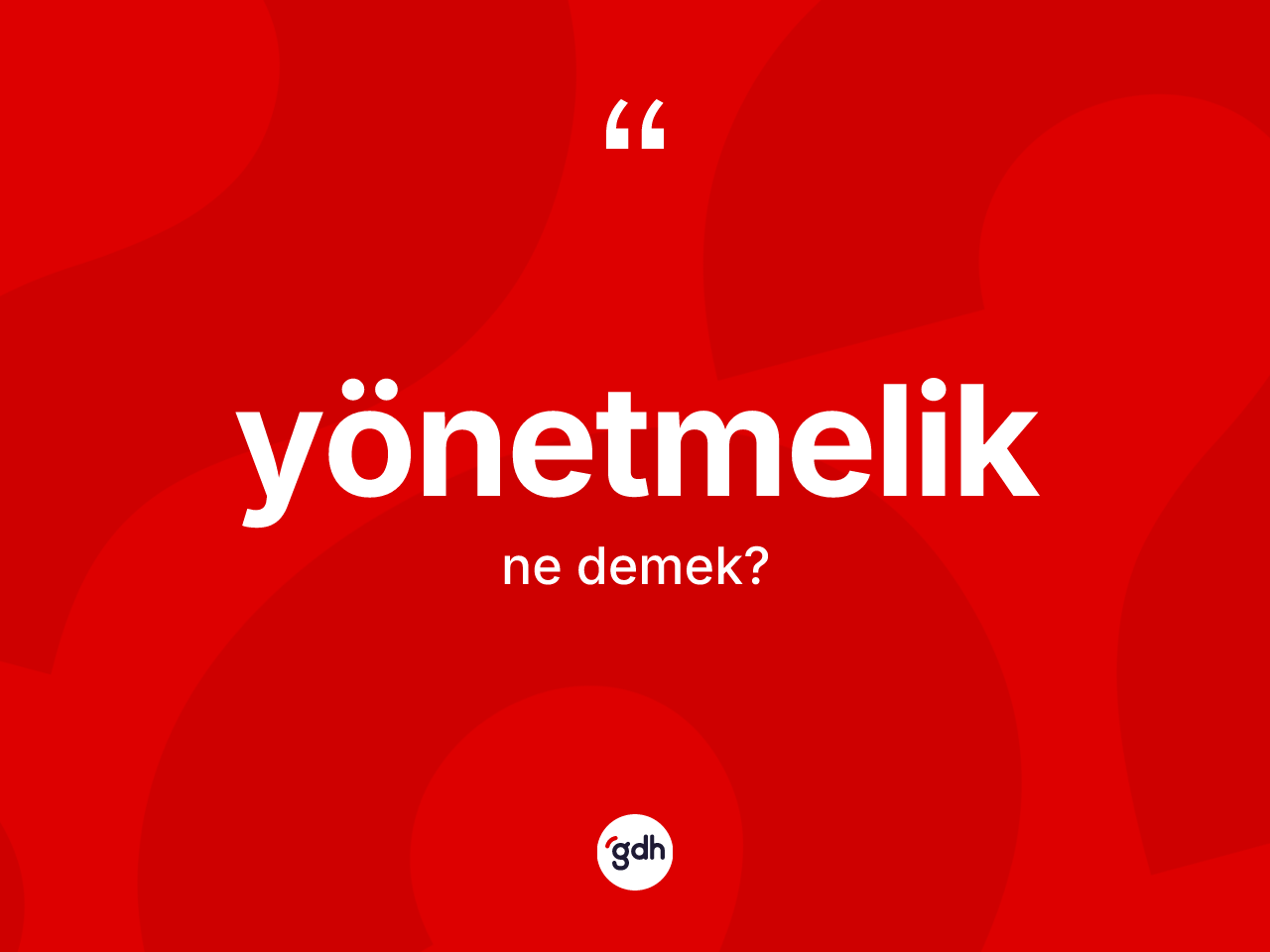 Yönetmelik kelimesinin tanımı nedir? Yönetmelik kelimesinin kaç farklı anlamı var?