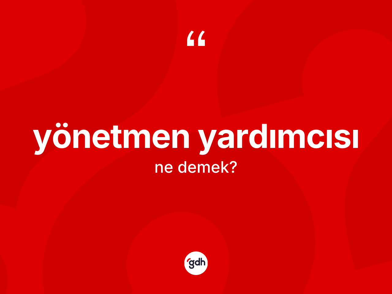 Yönetmen yardımcısı kelimesinin tanımı nedir? Yönetmen yardımcısının TDK'ya göre anlamı nedir?