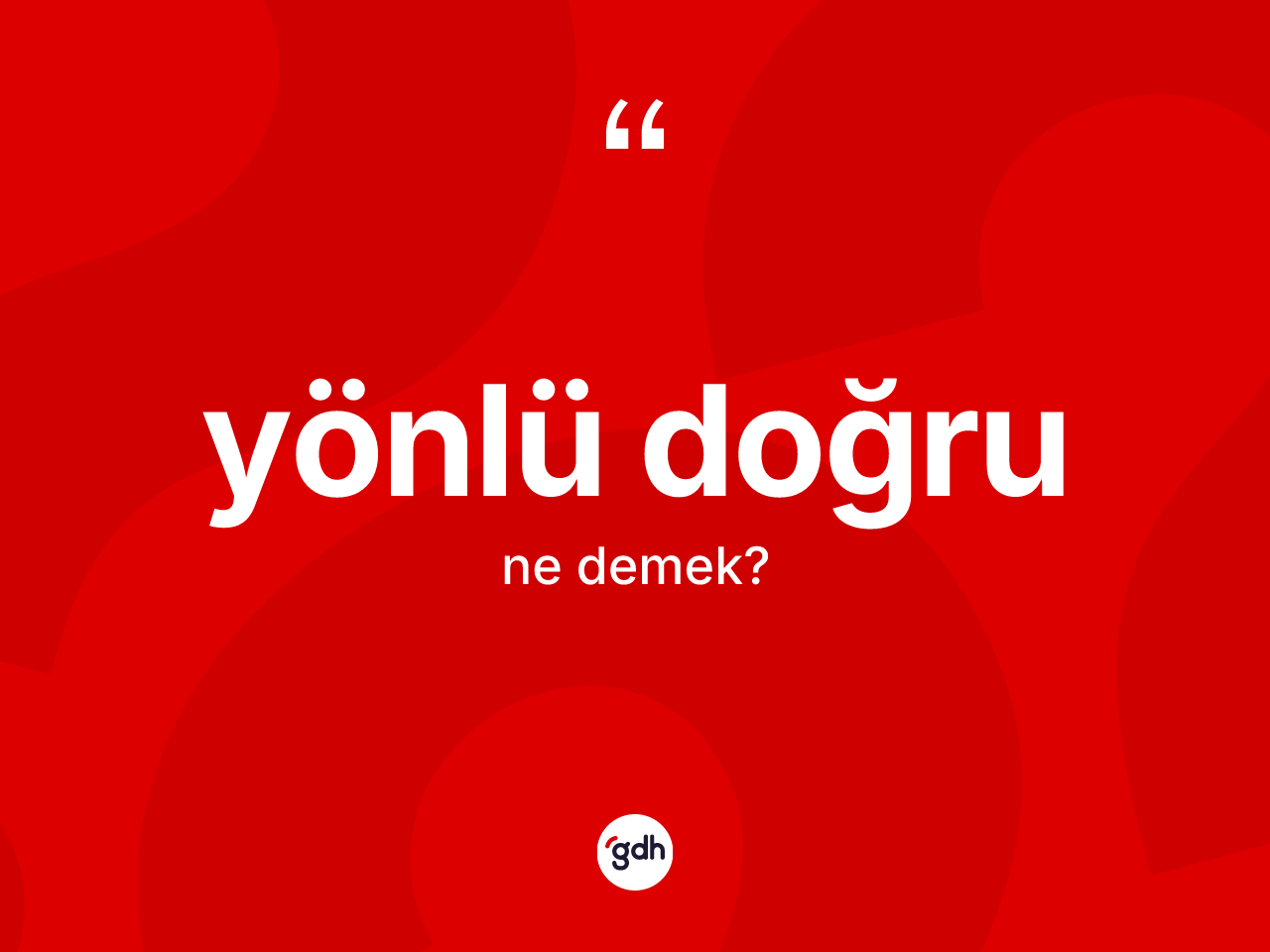 Yönlü doğru ne anlama gelir? Yönlü doğrunun kısaca tanımı nedir?