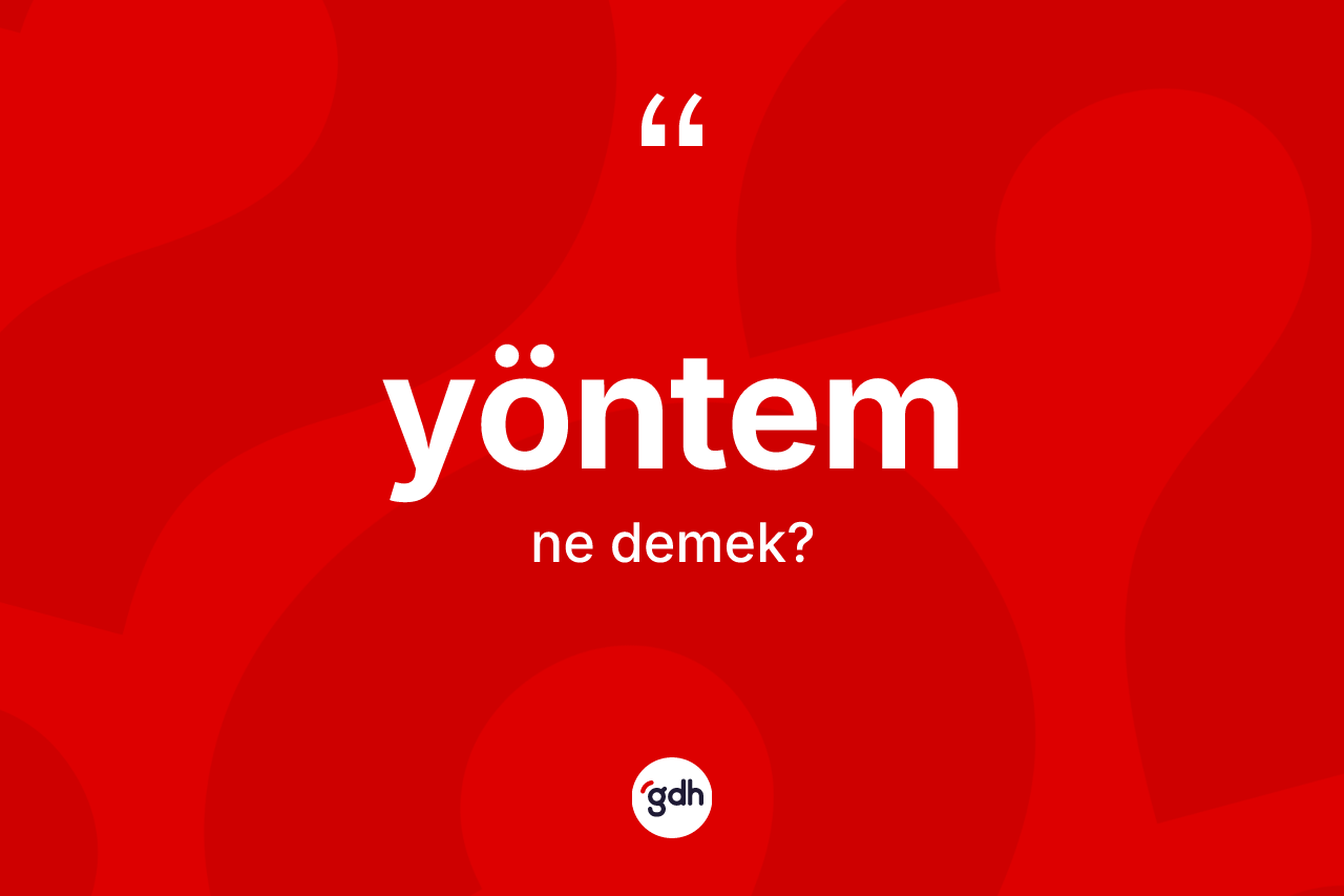 Yöntem nedir?