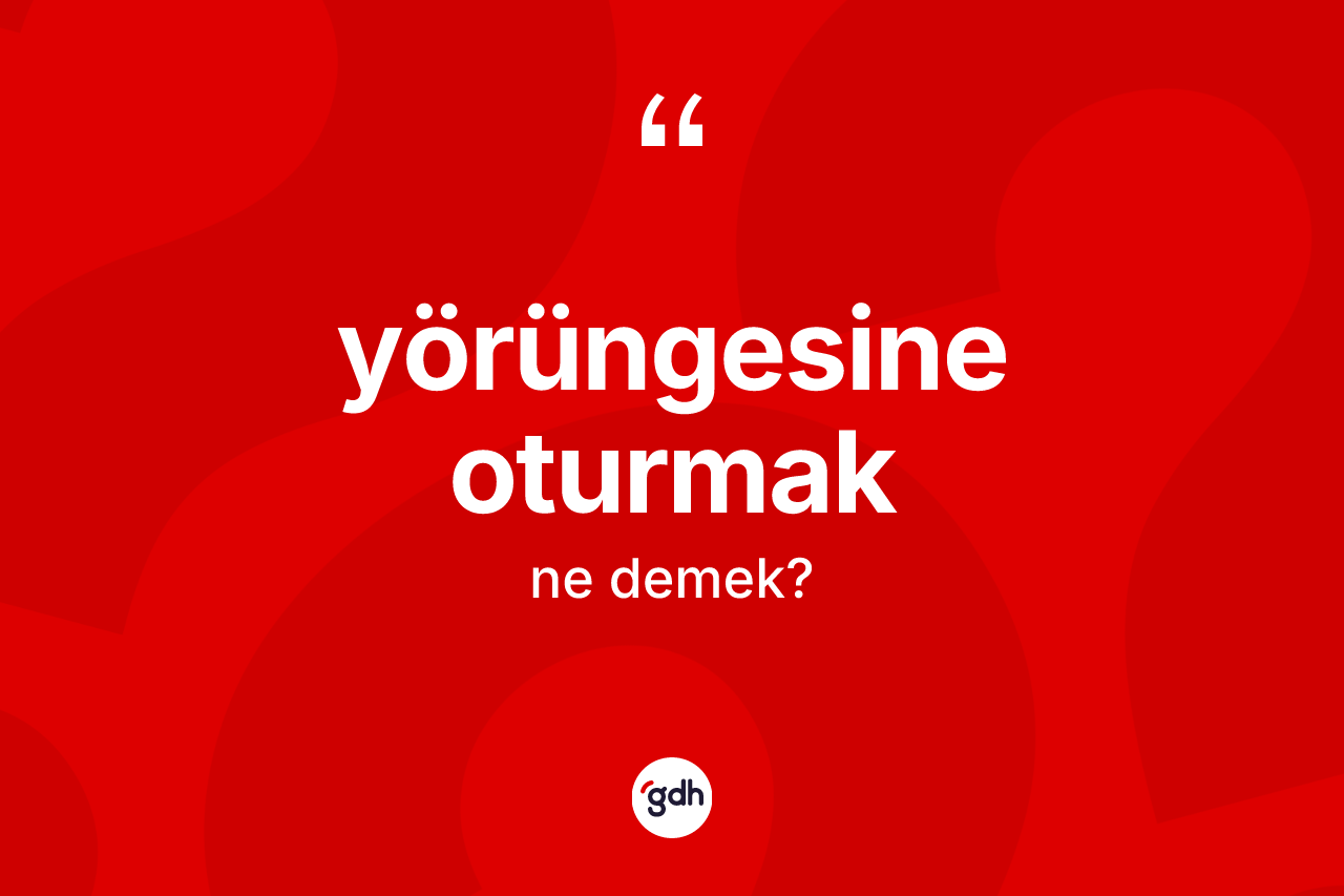Yörüngesine oturmak nedir? Yörüngesine oturmak ifadesinin özellikleri nelerdir?