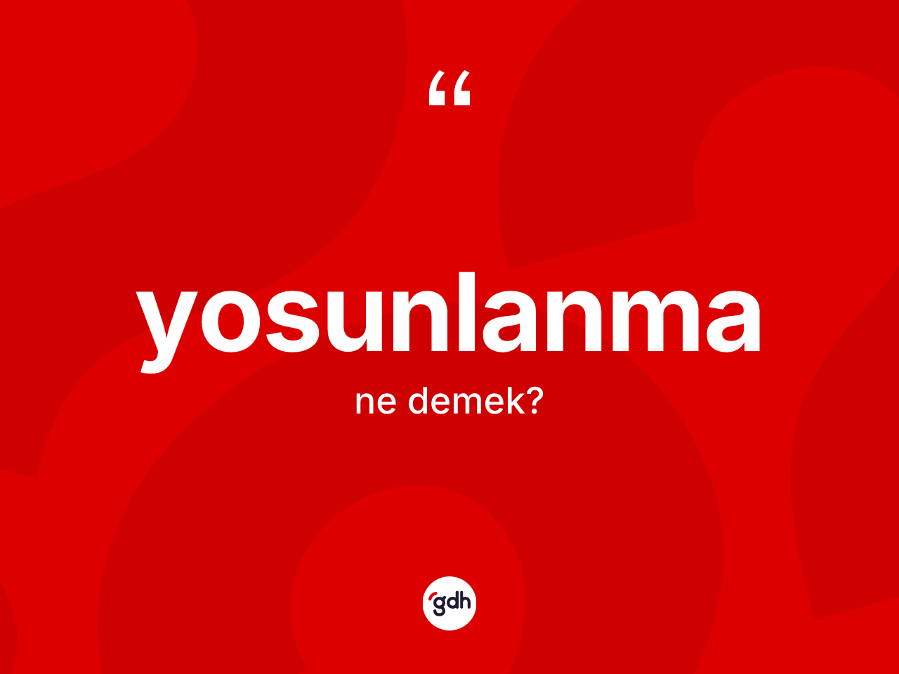 Yosunlanma kelimesi nedir? Yosunlanmanın TDK'ya göre anlamı nedir?
