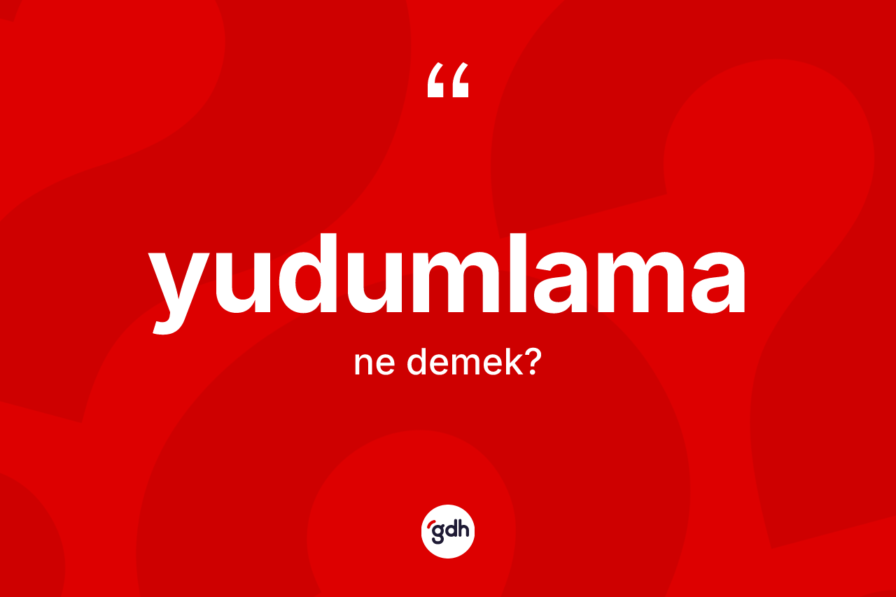 Yudumlama kelimesinin sözlükteki tanımı nedir? Yudumlama kelimesinin TDK anlamı nedir?