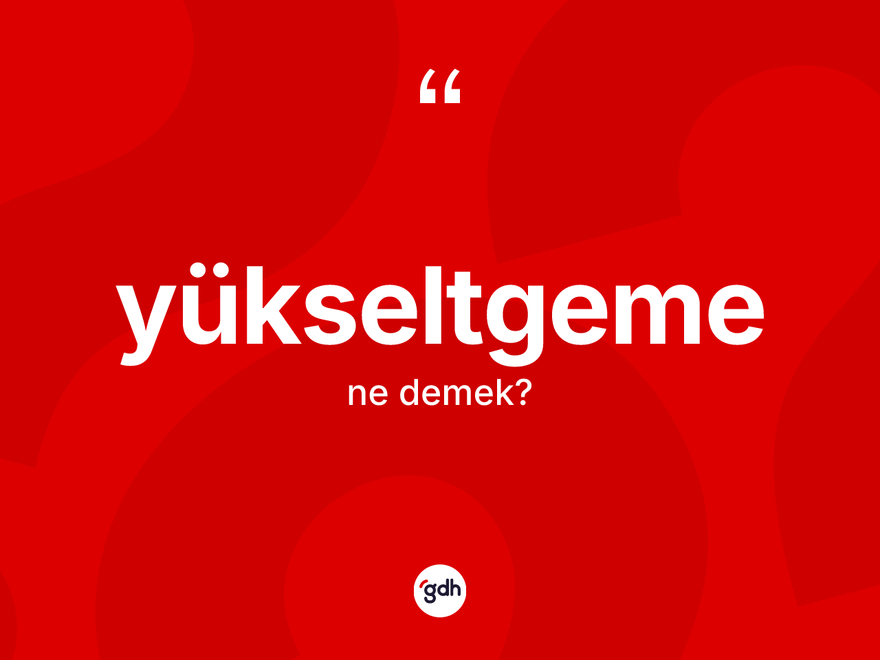 Yükseltgeme kelimesi ne demek? Yükseltgemenin halk arasındaki kullanımı nasıldır?