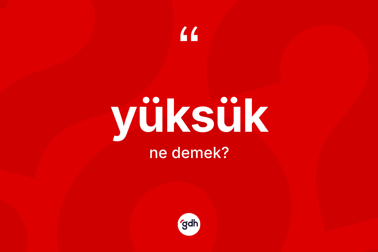 Yüksük kelimesi nedir?