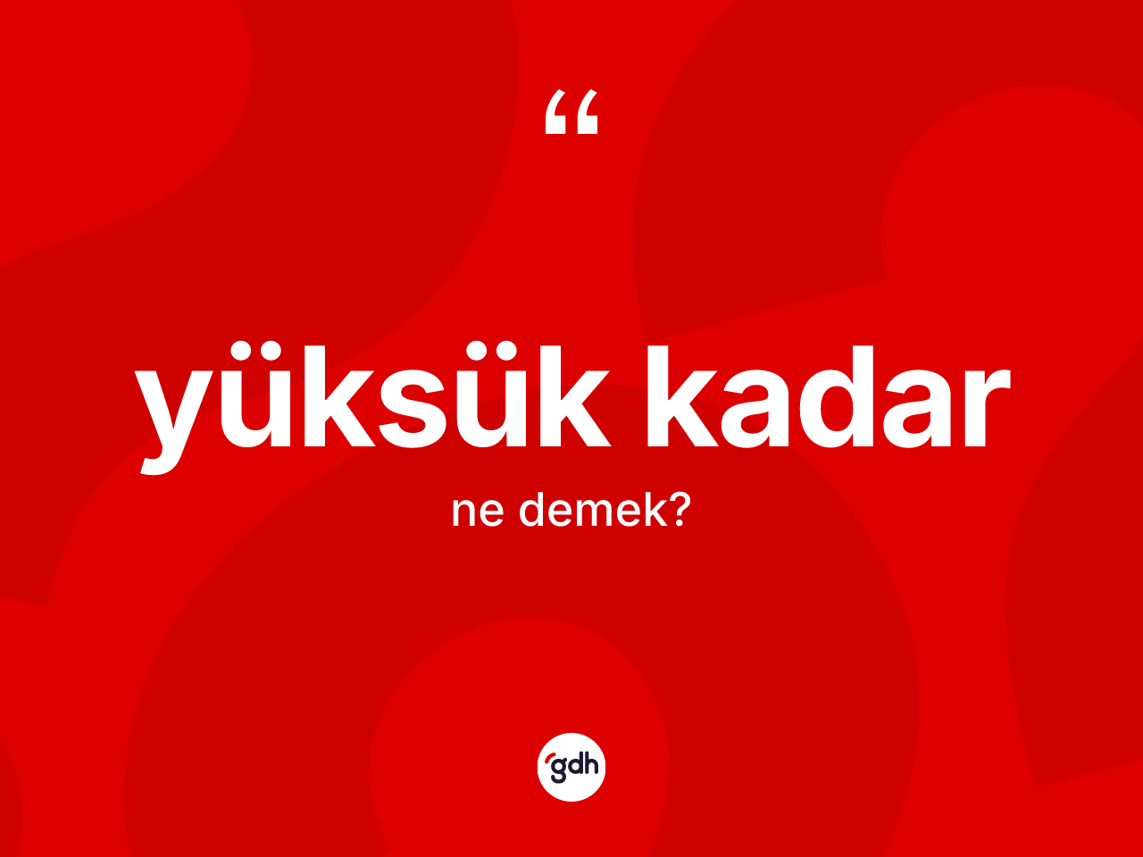 Yüksük kadar ne demek? Yüksük kadar ifadesinin TDK'ya göre açıklaması nedir?