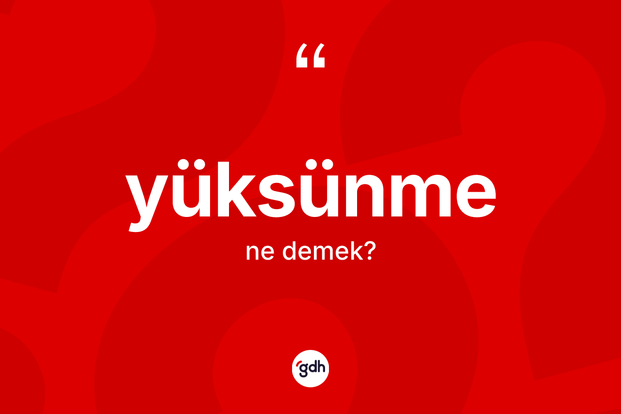 Yüksünme kelimesi nedir? Yüksünmenin halk arasındaki kullanımı nasıldır?