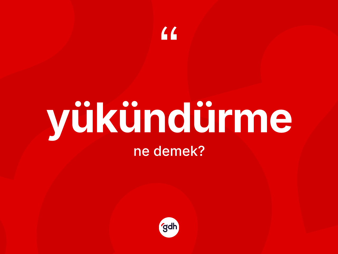 Yükündürme kelimesinin sözlükteki tanımı nedir? Yükündürmenin TDK'ya göre anlamı nedir?