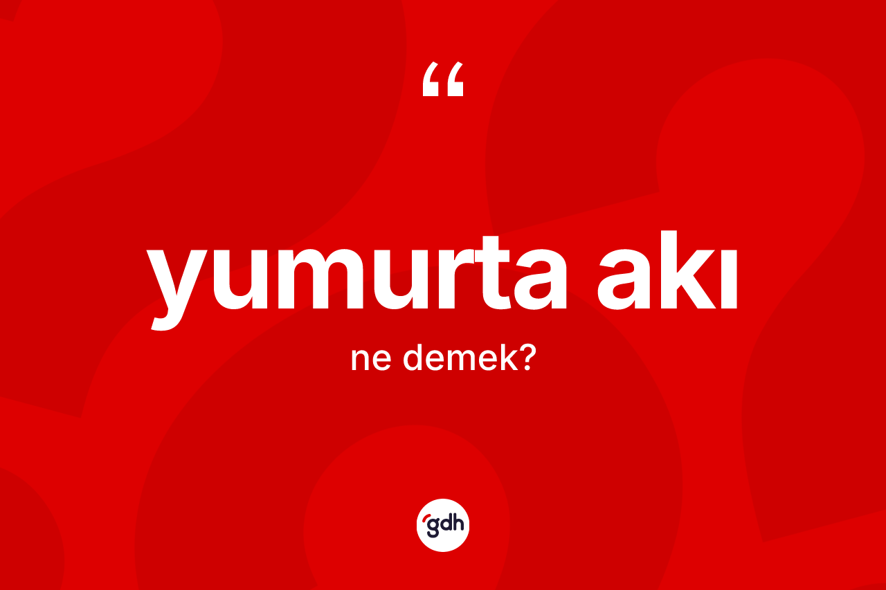 Yumurta akı kelimesi nedir? Yumurta akı kelimesinin özellikleri nelerdir?