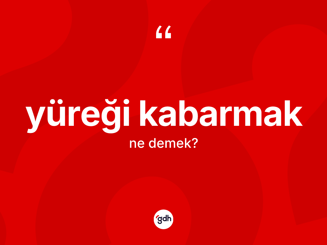 Yüreği kabarmak ifadesinin tanımı nedir? Yüreği kabarmak ifadesi hangi durumlarda kullanılır