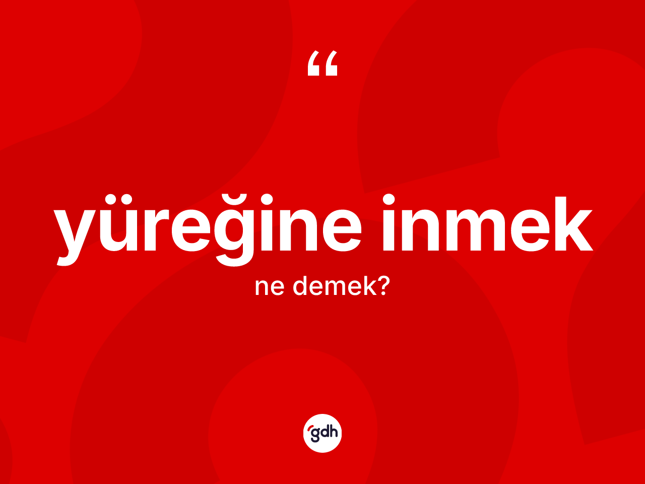 Yüreğine inmek sözü neyi anlatır? Yüreğine inmek ifadesi hangi durumlarda kullanılır?