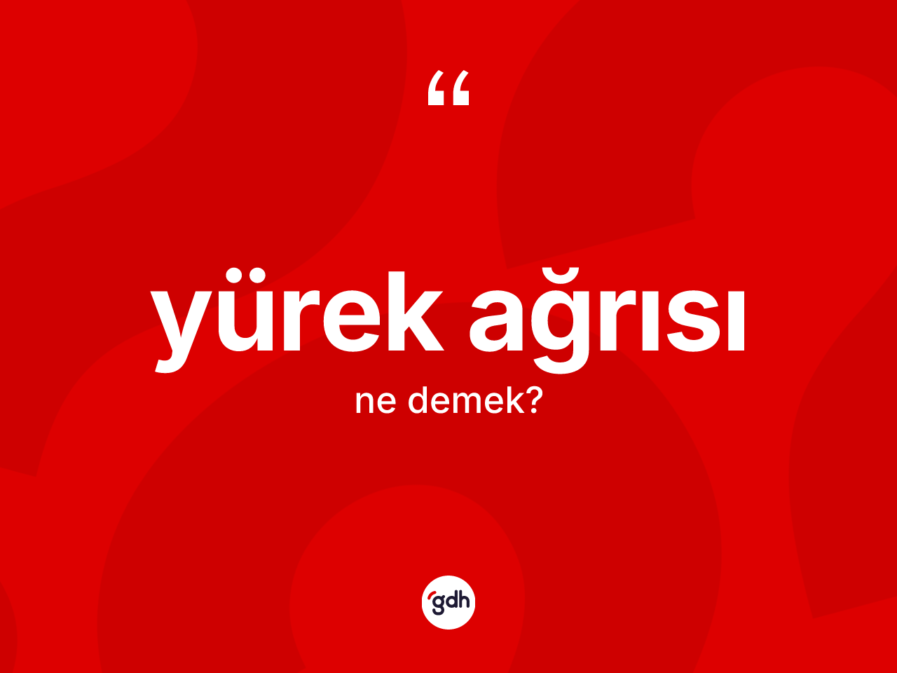 Yürek ağrısı kelimesi ne anlama gelir? Yürek ağrısı kelimesinin özellikleri nelerdir?