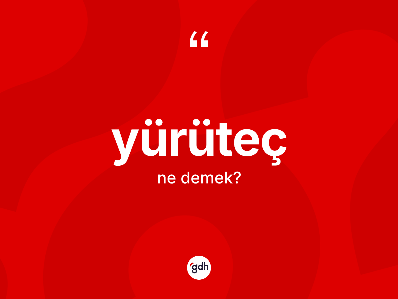 Yürüteç kelimesinin anlamı nedir? Yürüteç kelimesinin kaç farklı anlamı var?