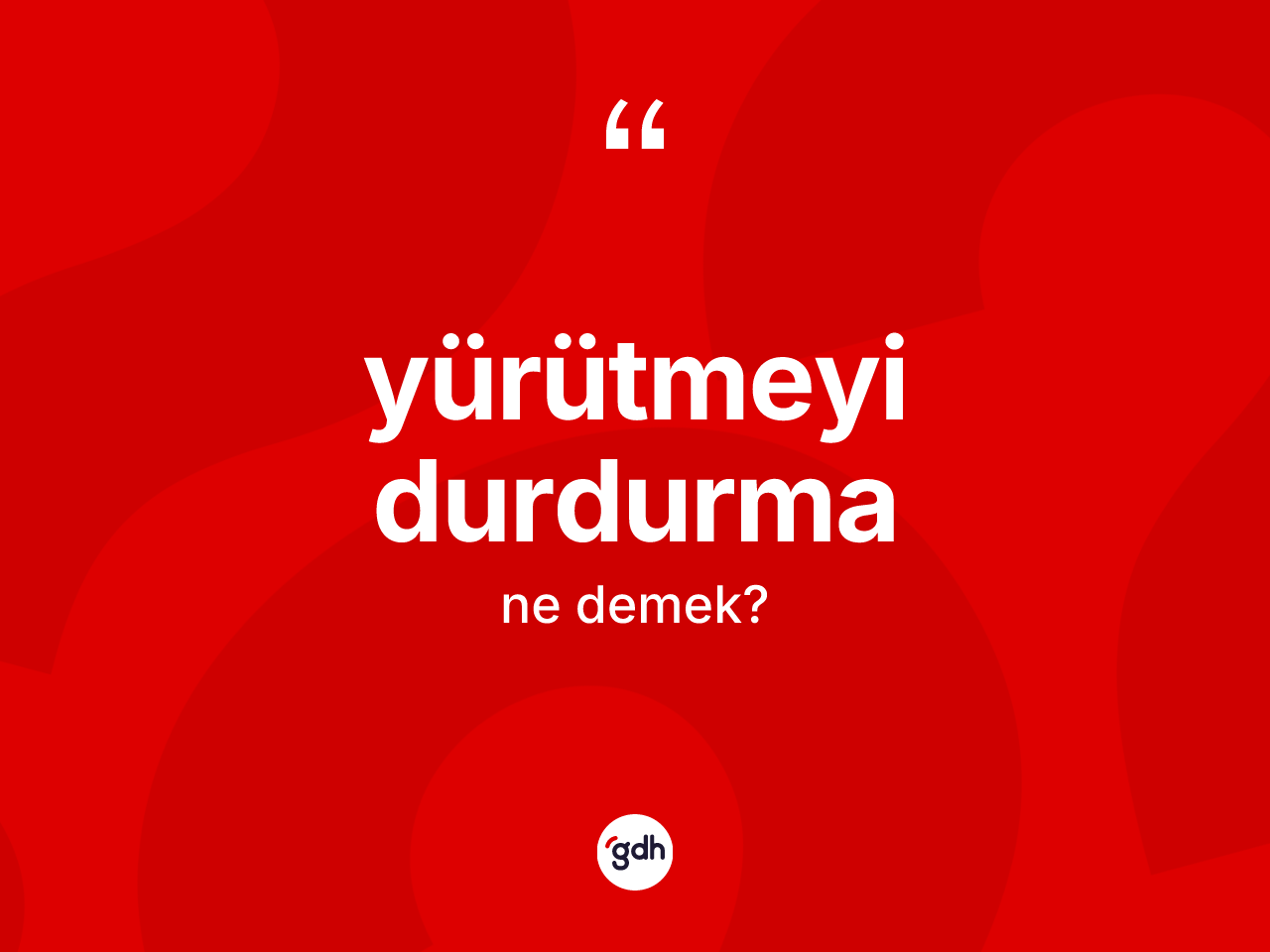 Yürütmeyi durdurma ne demek? Yürütmeyi durdurma kelimesinin özellikleri nelerdir?