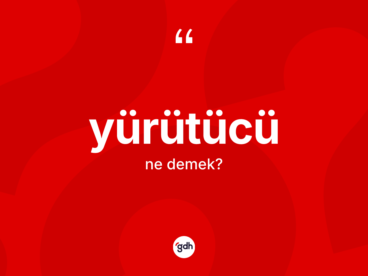 Yürütücü kelimesinin sözlükteki tanımı nedir? Yürütücü kelimesinin kaç farklı anlamı var?