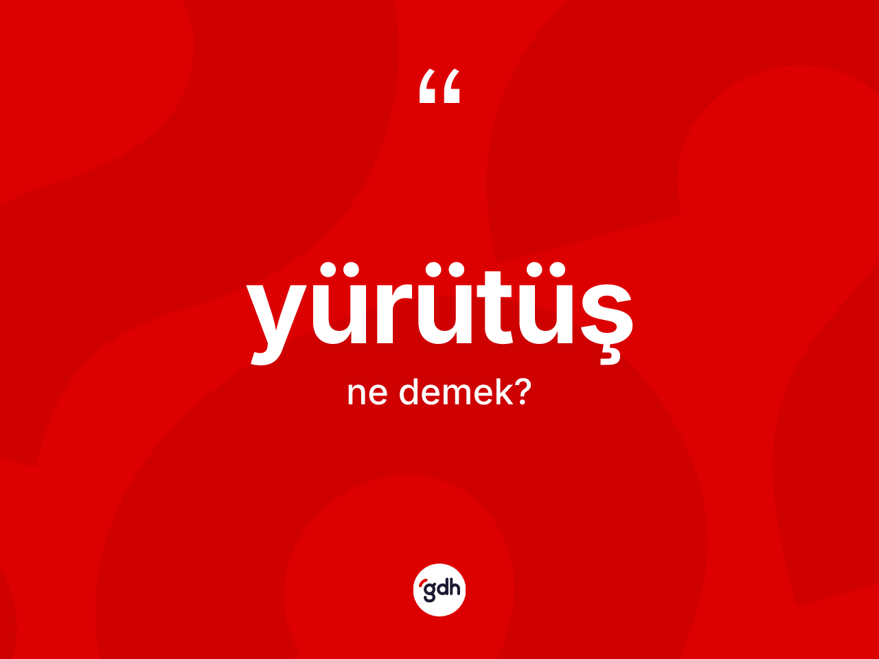 Yürütüş kelimesinin sözlükteki tanımı nedir? Yürütüş kelimesinin özellikleri nelerdir?