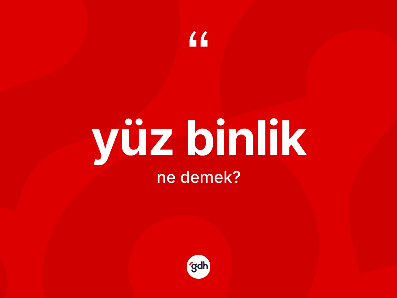 Yüz binlik kelimesinin anlamı nedir? Yüz binlik kelimesinin özellikleri nelerdir?