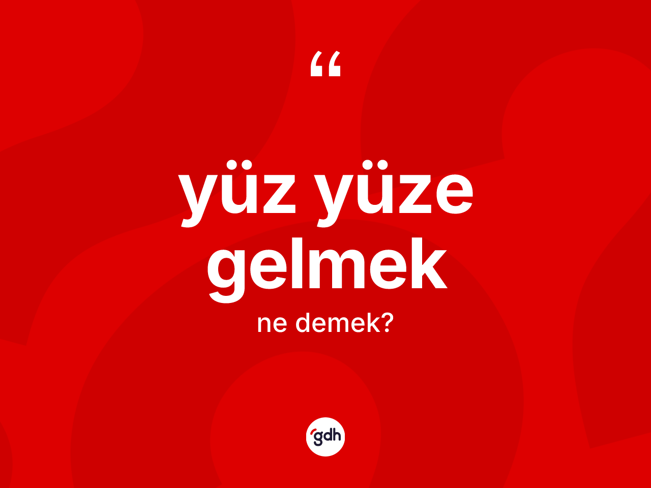 Yüz yüze gelmek sözü ne anlama gelir? Yüz yüze gelmek sözü hangi durumlarda kullanılır?
