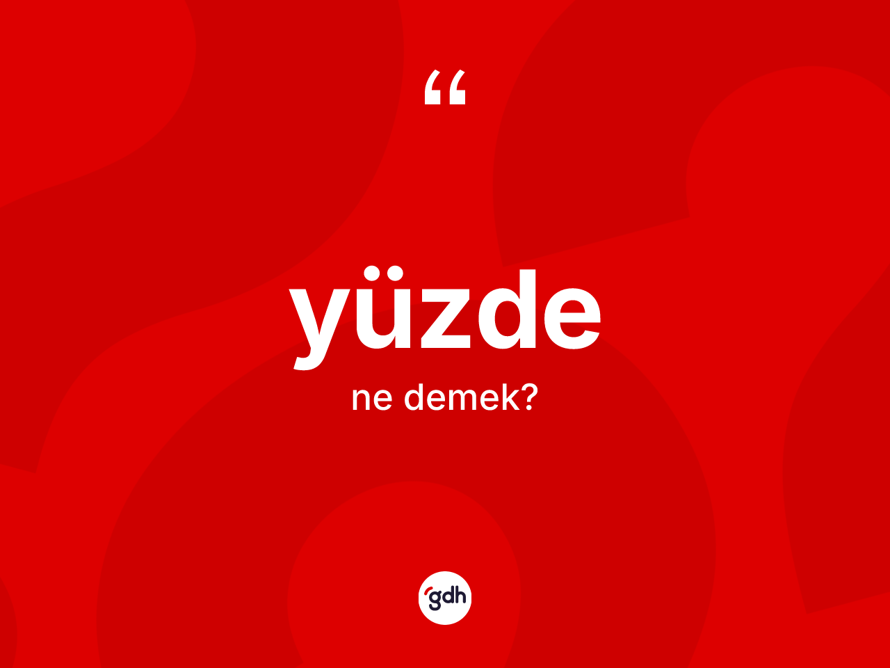 Yüzde ne anlama gelir? Yüzdenin TDK'ya göre anlamı nedir?