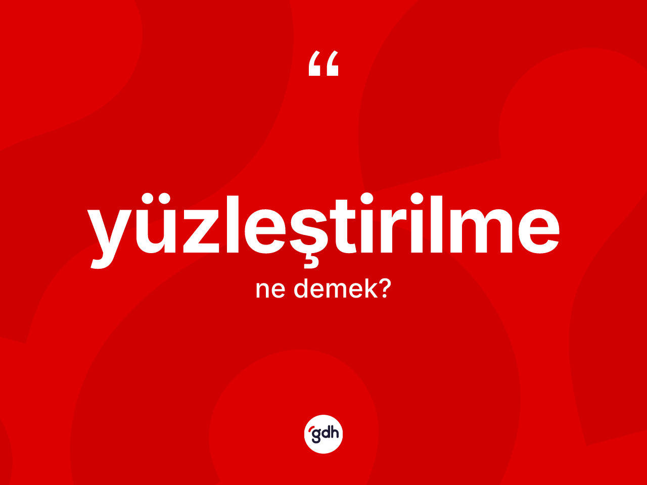 Yüzleştirilme kelimesinin tanımı nedir? Yüzleştirilmenin TDK'ya göre anlamı nedir?