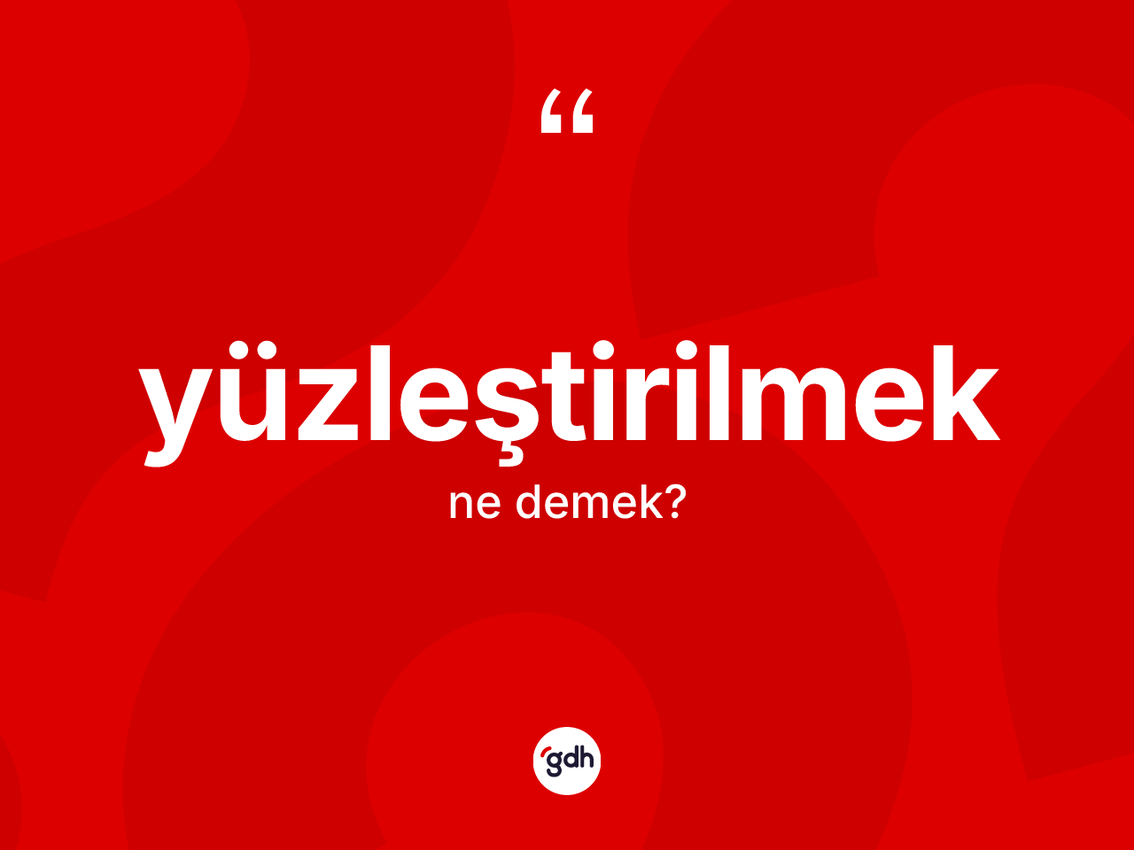 Yüzleştirilmek kelimesinin anlamı nedir? Yüzleştirilmeğin sözlükteki anlamı nedir?