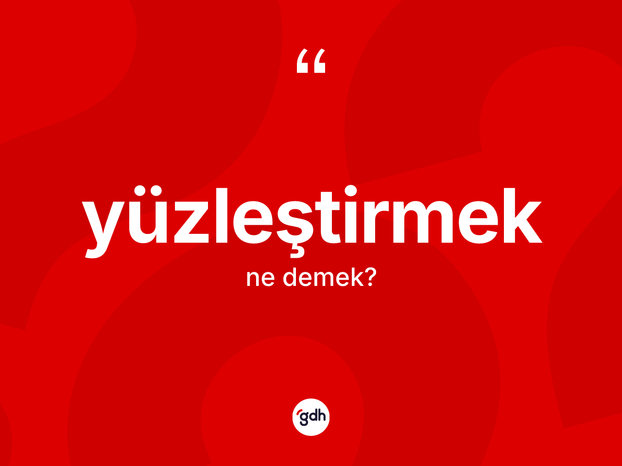 Yüzleştirmek kelimesinin anlamı nedir? Yüzleştirmeğin halk arasındaki kullanımı nasıldır?