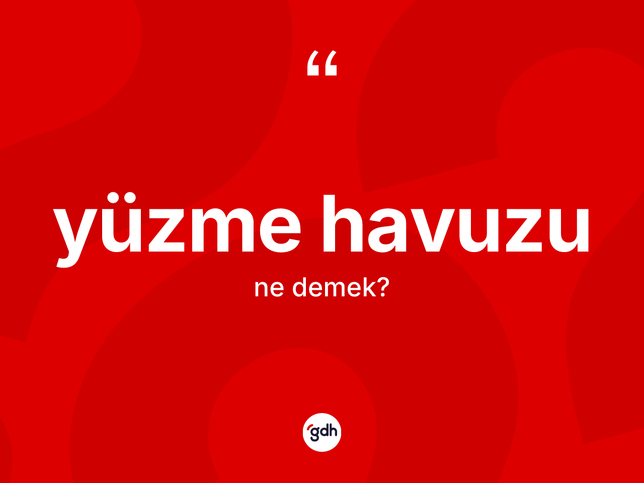 Yüzme havuzu kelimesinin sözlükteki tanımı nedir? Yüzme havuzunun halk arasındaki kullanımı nasıldır?