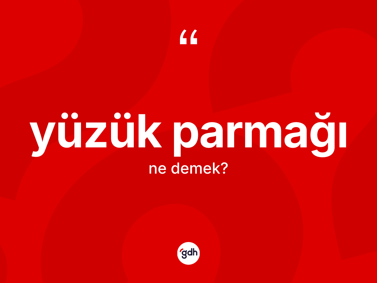 Yüzük parmağı kelimesi ne demek? Yüzük parmağının halk arasındaki kullanımı nasıldır?