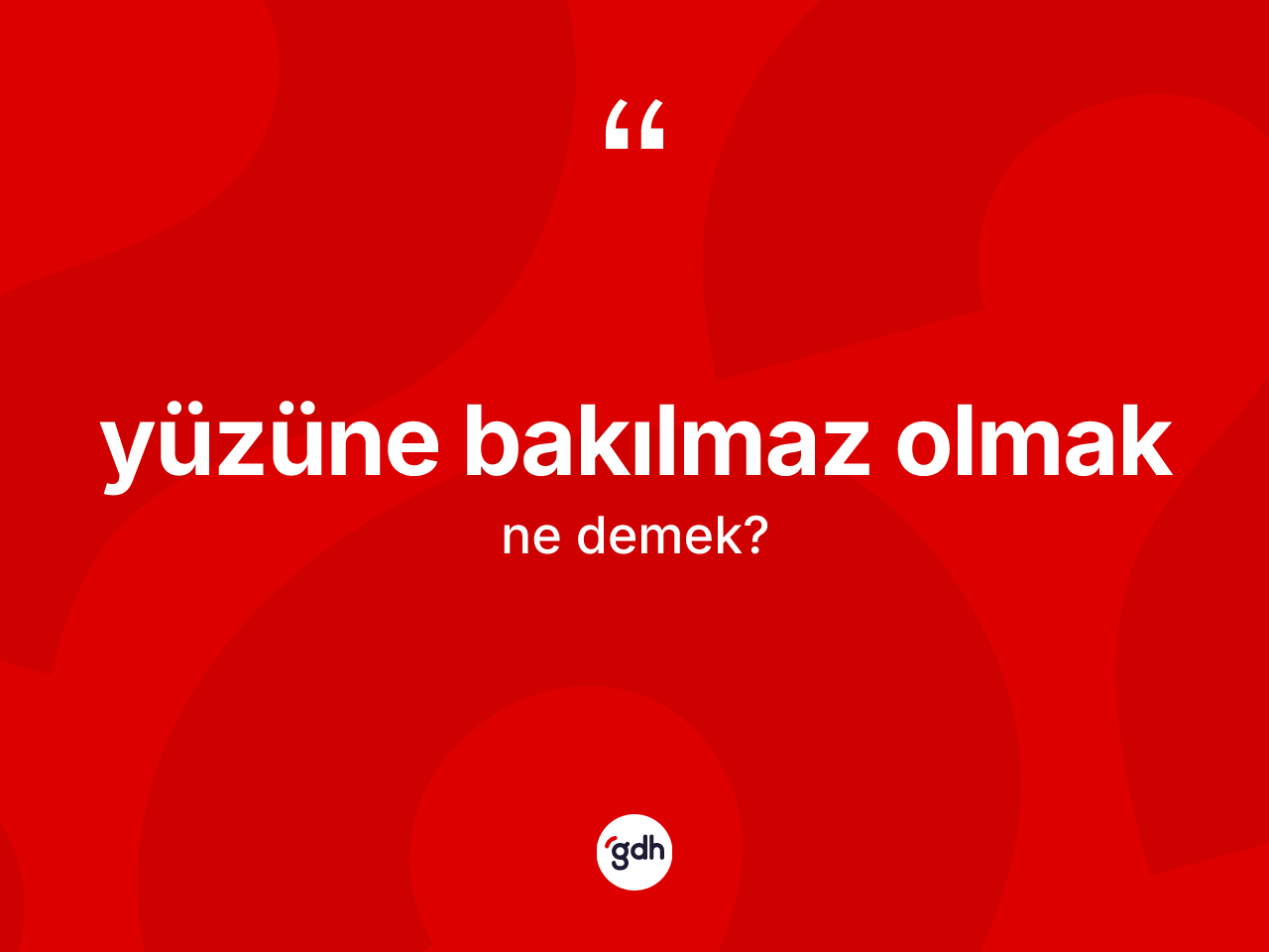 Yüzüne bakılmaz olmak nedir? Yüzüne bakılmaz olmak ifadesinin TDK'ya göre açıklaması nedir?