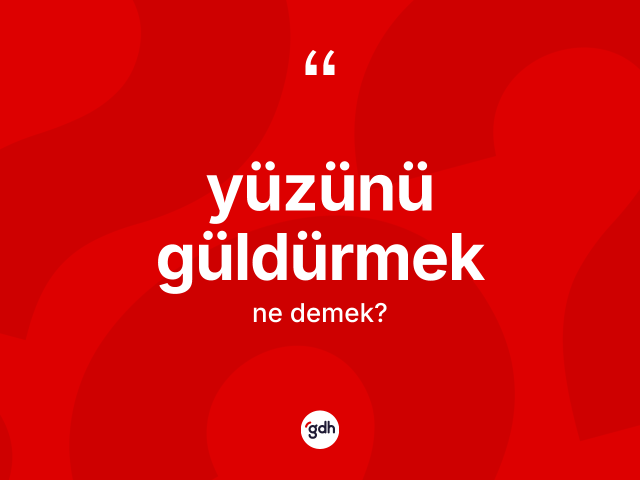 Yüzünü güldürmek sözü ne anlama gelir? Yüzünü güldürmek ifadesinin TDK'ya göre açıklaması nedir?