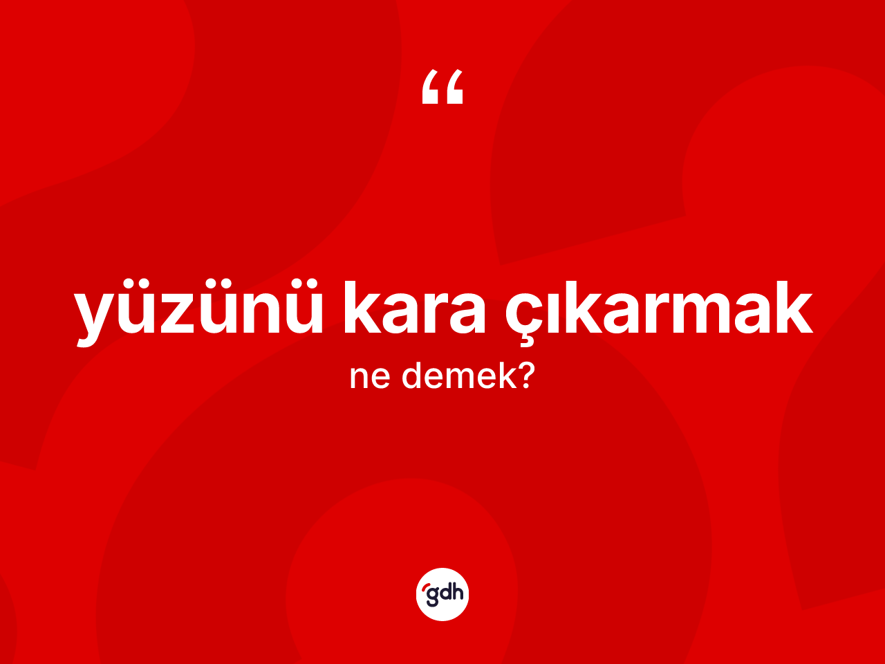Yüzünü kara çıkarmak ne anlama gelir? Yüzünü kara çıkarmak ifadesi hangi durumlarda kullanılır?