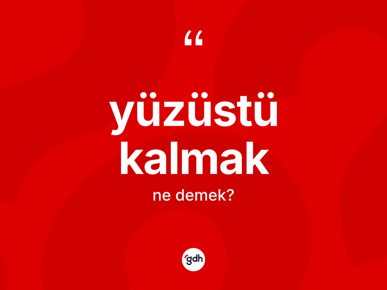 Yüzüstü kalmak ifadesinin anlamı nedir? Yüzüstü kalmak ifadesi nerede kullanılır?